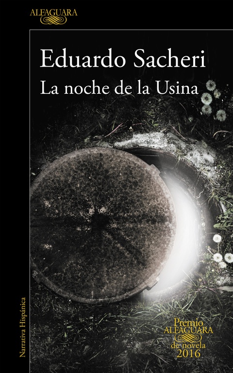 La noche de la Usina (Premio Alfaguara de novela 2016)