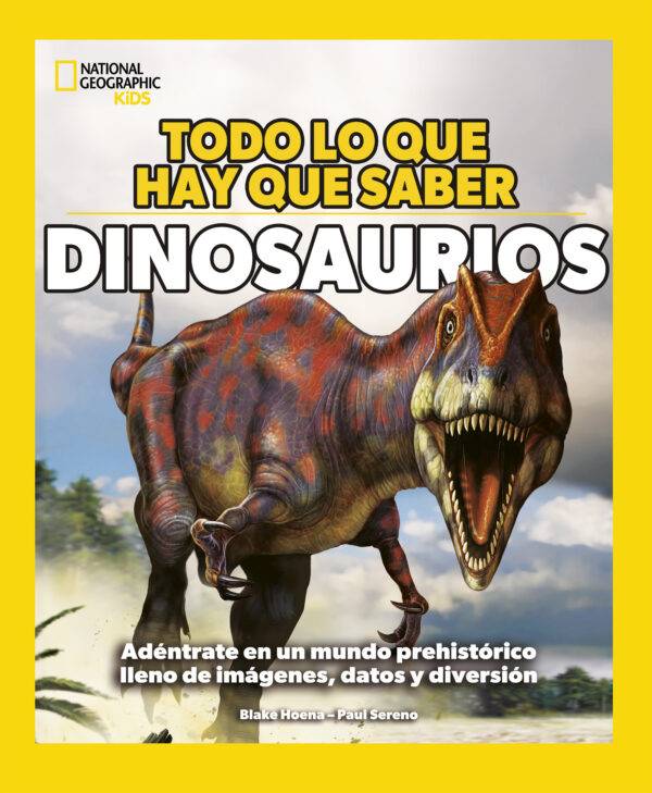 Todo lo que hay que saber - Dinosaurios